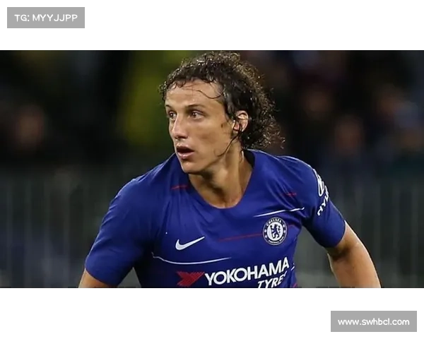 大卫路易斯在比赛中的关键角色解析如何提升每场比赛表现